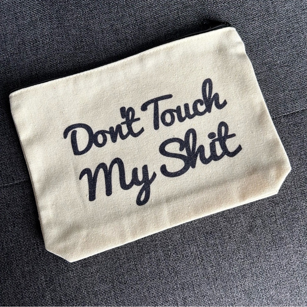 “Don’t Touch My Sh*t” Travel, Accessories, Makeup Bag, Cream, Ivory, Black